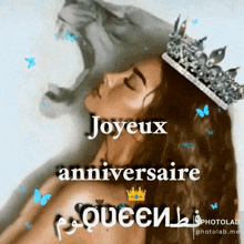 a picture of a woman wearing a crown and the words joyeux anniversaire queen