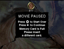 a screen that says movie paused with eric in the corner