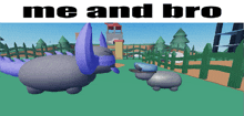 a video game scene with the words me and bro