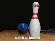 Watch Yo Tone Mf Bowling GIF - Watch Yo Tone Mf Bowling Pin GIFs
