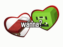 two hearts with a bed and a green block that says wanna