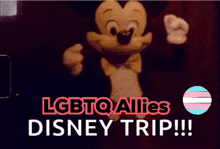a picture of mickey mouse with the words " lgbtq allies disney trip " on the bottom