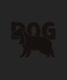 a black background with the word dog and a dog
