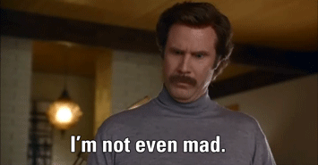 I'M Not Even Mad. That'S Amazing GIF - Anchorman Comedy Ron Burgundy -  Discover & Share GIFs