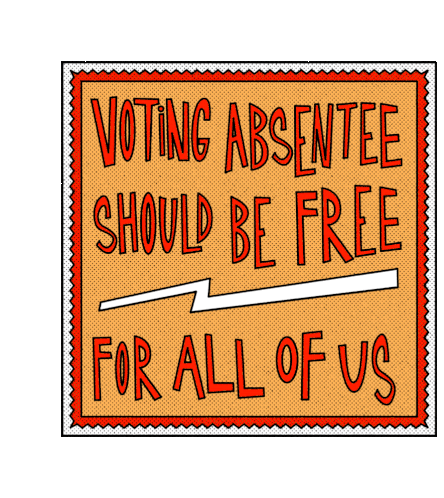 Voting Absentee Should Be Free For All Of Us Sticker