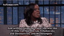 a woman is sitting on a couch and talking about dostoyevsky and michelangelo