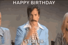 Happy Birthday GIF - Happy Birthday Stoner GIFs