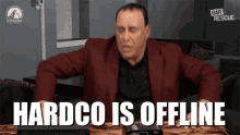 Hardco Is Offline Hardco GIF - Hardco Is Offline Hardco Hardco Is Off GIFs