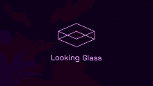 Looking Glass Looking Glass Factory GIF - Looking Glass Looking Glass Factory Looking Glass Factory Bumper GIFs