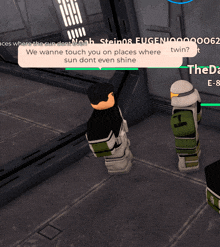 a screenshot of a video game with a message that says we wanna touch you on places where sun dont even shine