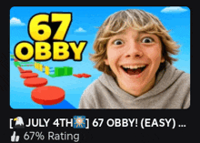 a boy is smiling in front of a video that says 67 obby