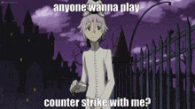 a cartoon character with the words " anyone wanna play counter strike with me " below him