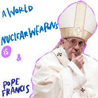 Pope Stop Nuclear Weapons Sticker - Pope Stop Nuclear Weapons Nti Stickers