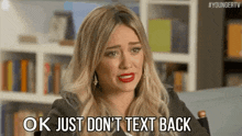 Hilary Duff Dont Text Back GIF - Hilary Duff Dont Text Back GIFs