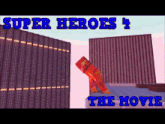 a poster for super heroes 4 the movie shows a man in a red suit
