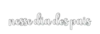 a white background with the words surpreenda nesse dia dos pais