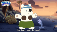 Ice Bear Ready To Luau We Baby Bears GIF - Ice Bear Ready To Luau Ice Bear We Baby Bears GIFs