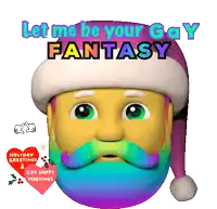 a cartoon santa with a rainbow colored beard and mustache says let me be your gay fantasy