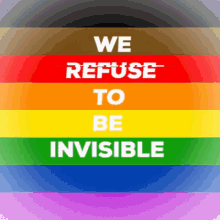 we refuse to be invisible pride month gay lgbt