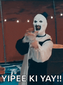 a person in a clown costume says yipee ki yay !!