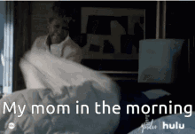 Funny My Mom In The Morning GIF - Funny My Mom In The Morning GIFs