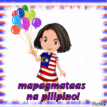 a cartoon girl holding balloons with the words mapagmataas na pilipino below her
