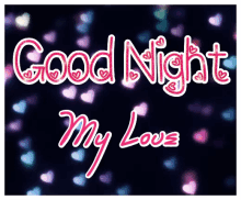 My Love Good Night GIF - My Love Good Night Sweet Dreams GIFs