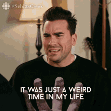 It Was Just A Weird Time In My Life Dan Levy GIF - It Was Just A Weird Time In My Life Dan Levy David GIFs
