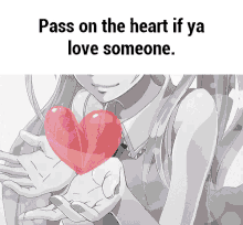 pass on the heart if you love someone love heart