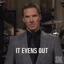 It Evens Out Benedict Cumberbatch GIF - It Evens Out Benedict Cumberbatch Saturday Night Live GIFs