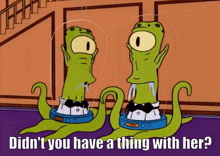 The Simpsons Kang And Kodos GIF - The Simpsons Kang And Kodos Didnt You Have A Thing With Her GIFs