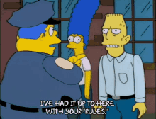 Ive Had It Up To Here With Your Rules Simpsons GIF - Ive Had It Up To Here With Your Rules Simpsons Mad GIFs