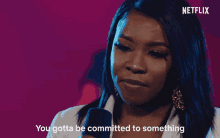 You Gotta Be Committed To Something Try Harder GIF - You Gotta Be Committed To Something Try Harder Do Better GIFs