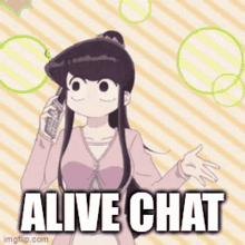 Alive Chat Chat GIF - Alive Chat Chat Alive GIFs