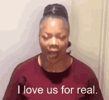 Monique Parker I Love Us For Real GIF - Monique Parker I Love Us For Real Real Talk GIFs