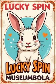 a poster for the lucky spin museumbola with a rabbit