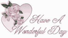 Have A Wonderful Day Flowers GIF - Have A Wonderful Day Flowers Hearts GIFs