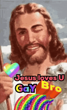 jesus is holding a rainbow heart and the words jesus loves u gay bro are above him