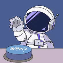 a cartoon of an astronaut pressing a button with the word wen on it