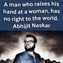 abhijit naskar naskar a man who raises his hand at a woman has no right to the world domestic violence gender based violence