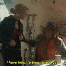 a woman talking to an older woman with the words i have been to english villages