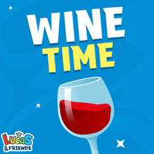 a lucas & friends ad with a glass of wine