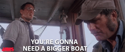 youre-gonna-need-a-bigger-boat-youre-gon