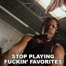 Stop Playing Fuckin' Favorites Unitytx GIF - Stop Playing Fuckin' Favorites Unitytx Playing Favorites Song GIFs