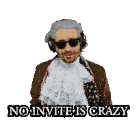 a man wearing headphones and a white lace scarf says no invitation is crazy