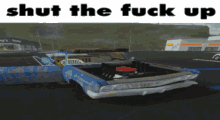 Shut The Fuck Up Car GIF - Shut The Fuck Up Car Impala GIFs