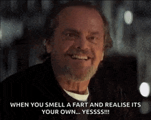 a man with a beard is smiling and says " when you smell a fart and realize its your own "