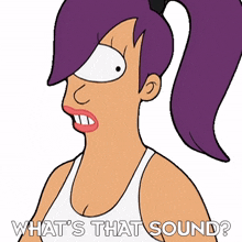 what%27s that sound turanga leela futurama what is the source of that noise what%27s that noise