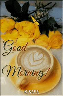 a cup of coffee on a saucer with the words good morning kisses on the bottom