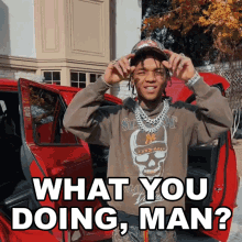 What You Doing Man Swae Lee GIF - What You Doing Man Swae Lee What Are You Up To GIFs